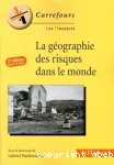 La Géographie des Risques dans le Monde vignette